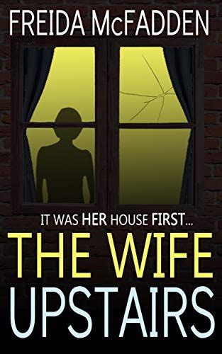 This Study Guide consists of approximately 39 pages of chapter summaries, quotes, character analysis, themes, and more - everything you need to sharpen your knowledge of The Wife Upstairs. . The wife upstairs freida mcfadden book club questions